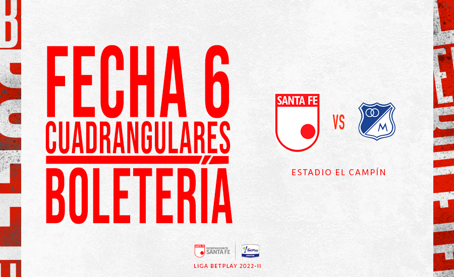 Boletería] Santa Fe vs Millonarios - Cuadrangular A - Independiente Santa Fe